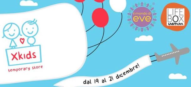 XKids: a Roma arriva il primo temporary store dedicato all'universo dei bambini