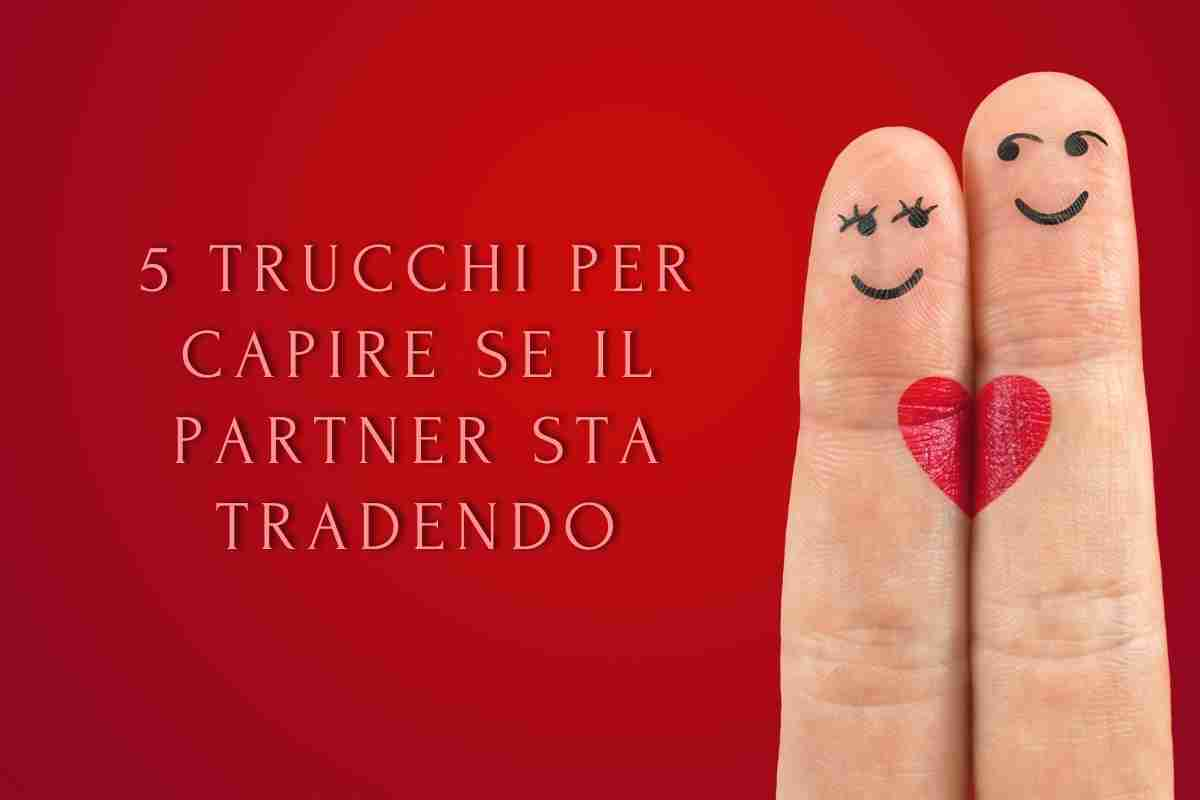 Tradimento partner 5 trucchi per scoprirlo